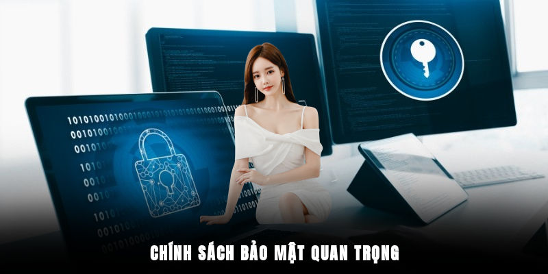 Chính sách bảo mật quan trọng